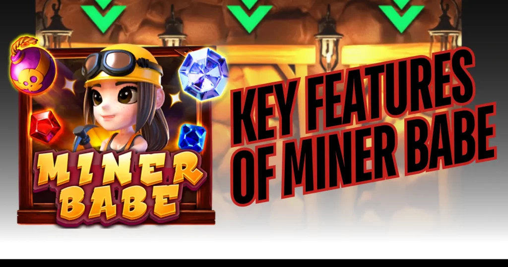 Key Features of Miner Babe